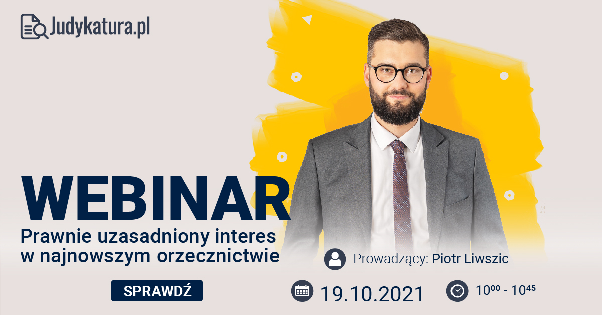 Judykatura.pl – Webinar – Prawnie uzasadniony interes w najnowszym orzecznictwie 