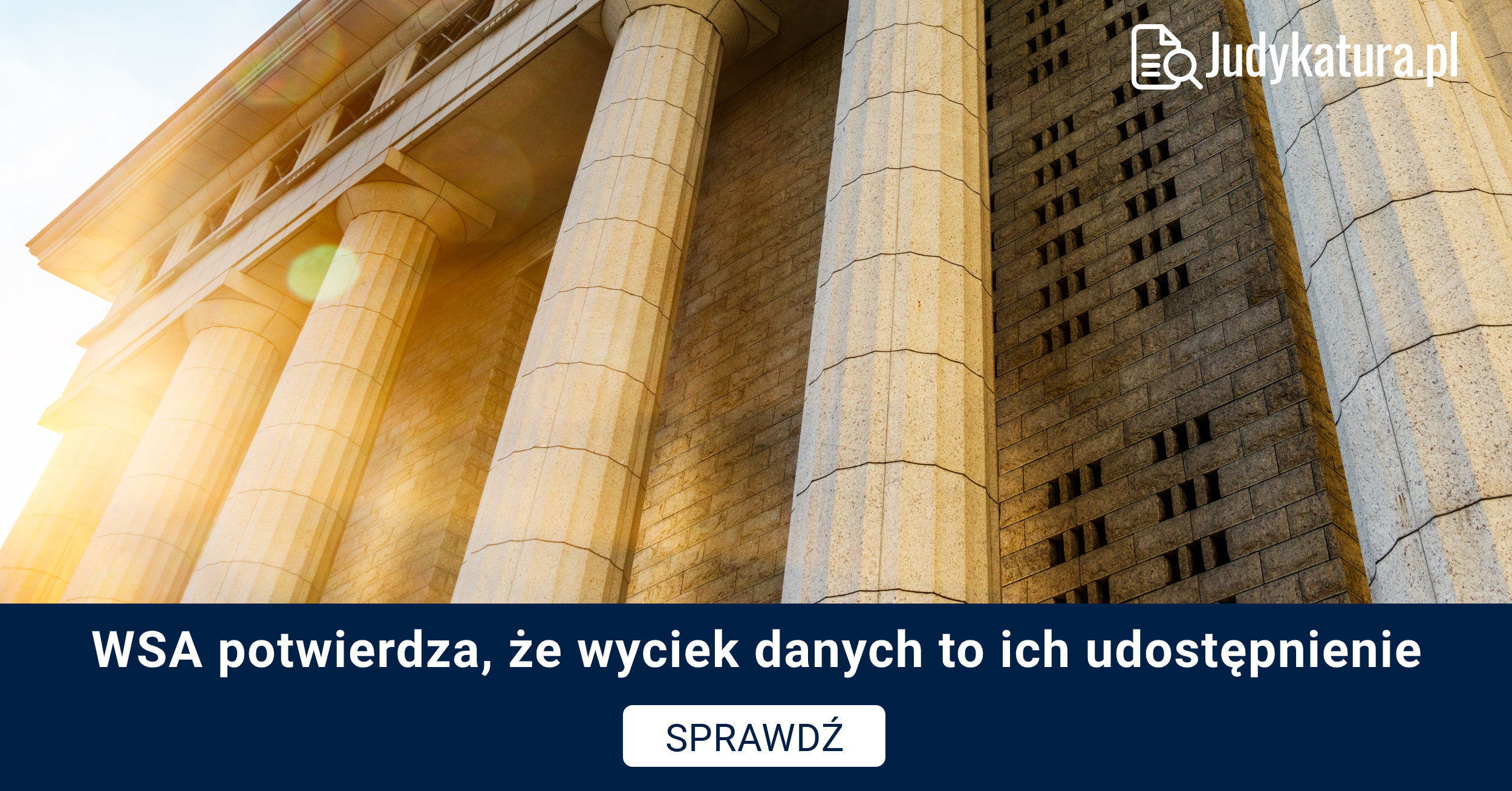 WSA, w kilku orzeczeniach, potwierdza, że wyciek danych to ich udostępnienie