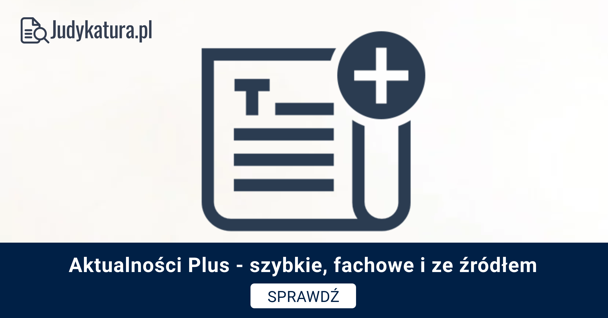 Aktualności PLUS – nowa usługa Judykatura.pl
