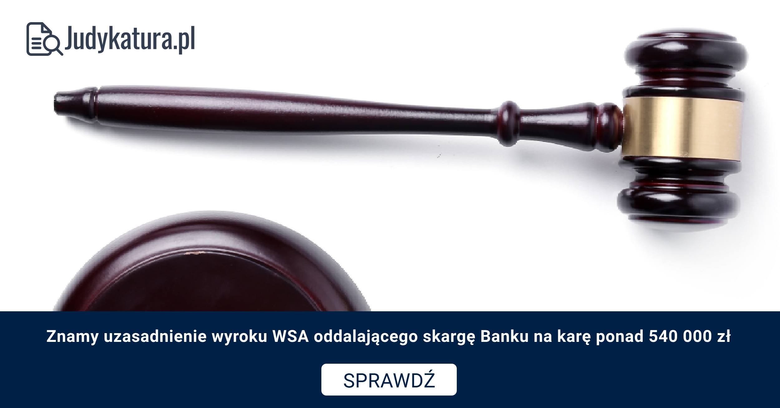 Znamy uzasadnienie wyroku WSA oddalającego skargę Banku na karę ponad 540 000 zł