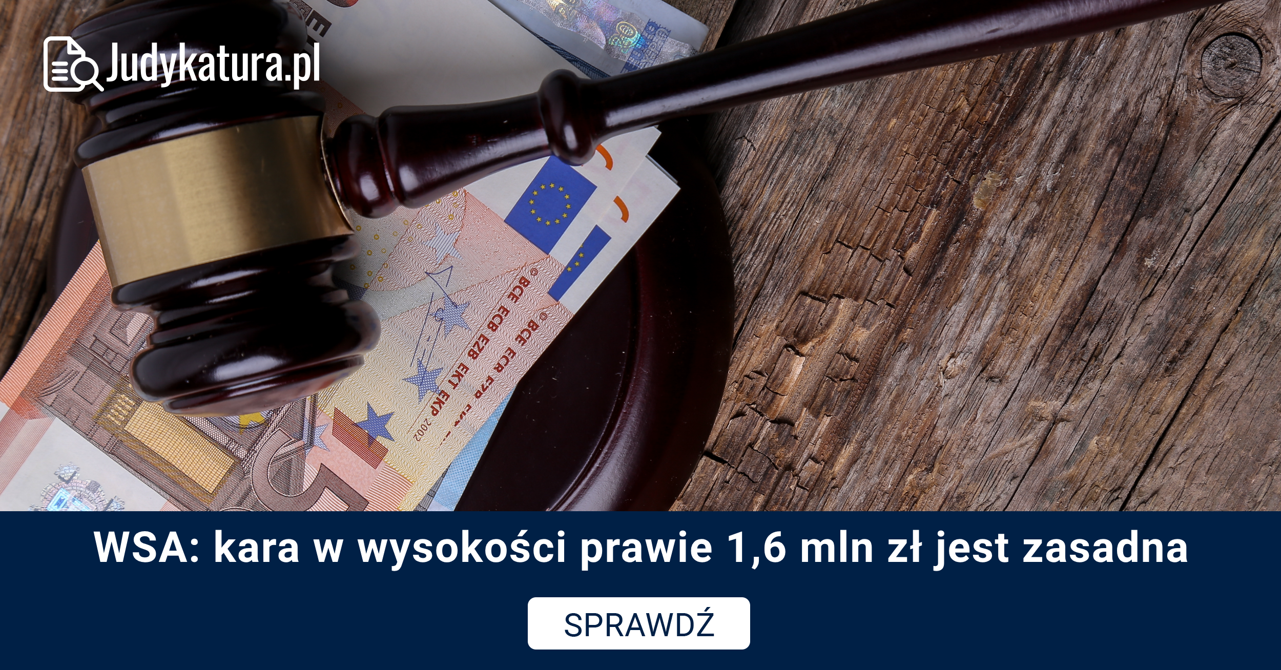 WSA: kara w wysokości prawie 1,6 mln zł jest zasadna