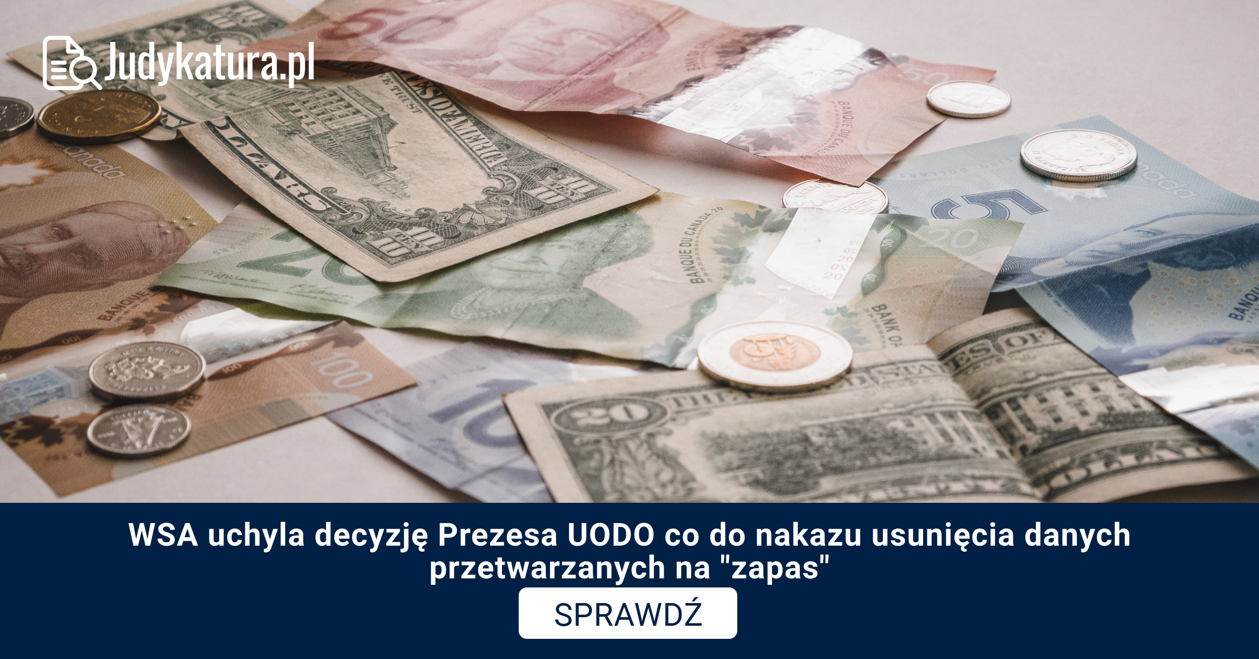 WSA uchyla decyzję Prezesa UODO co do nakazu usunięcia danych przetwarzanych na “zapas”