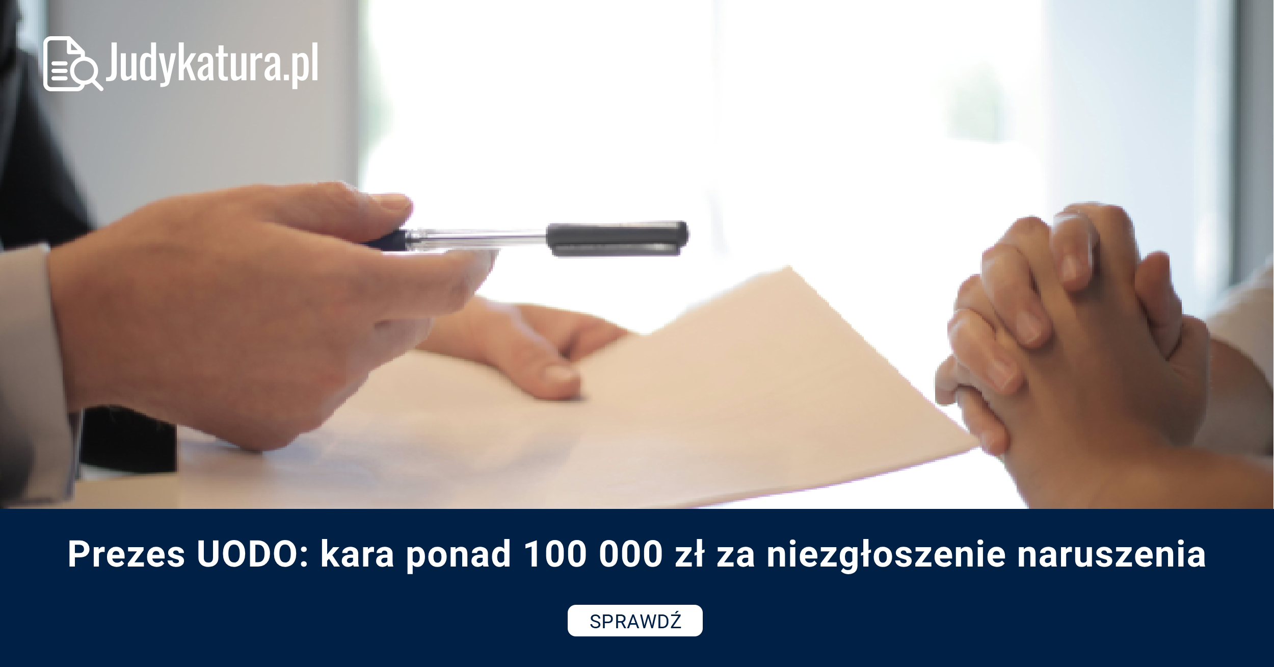 Prezes UODO: kara ponad 100 000 zł za niezgłoszenie naruszenia