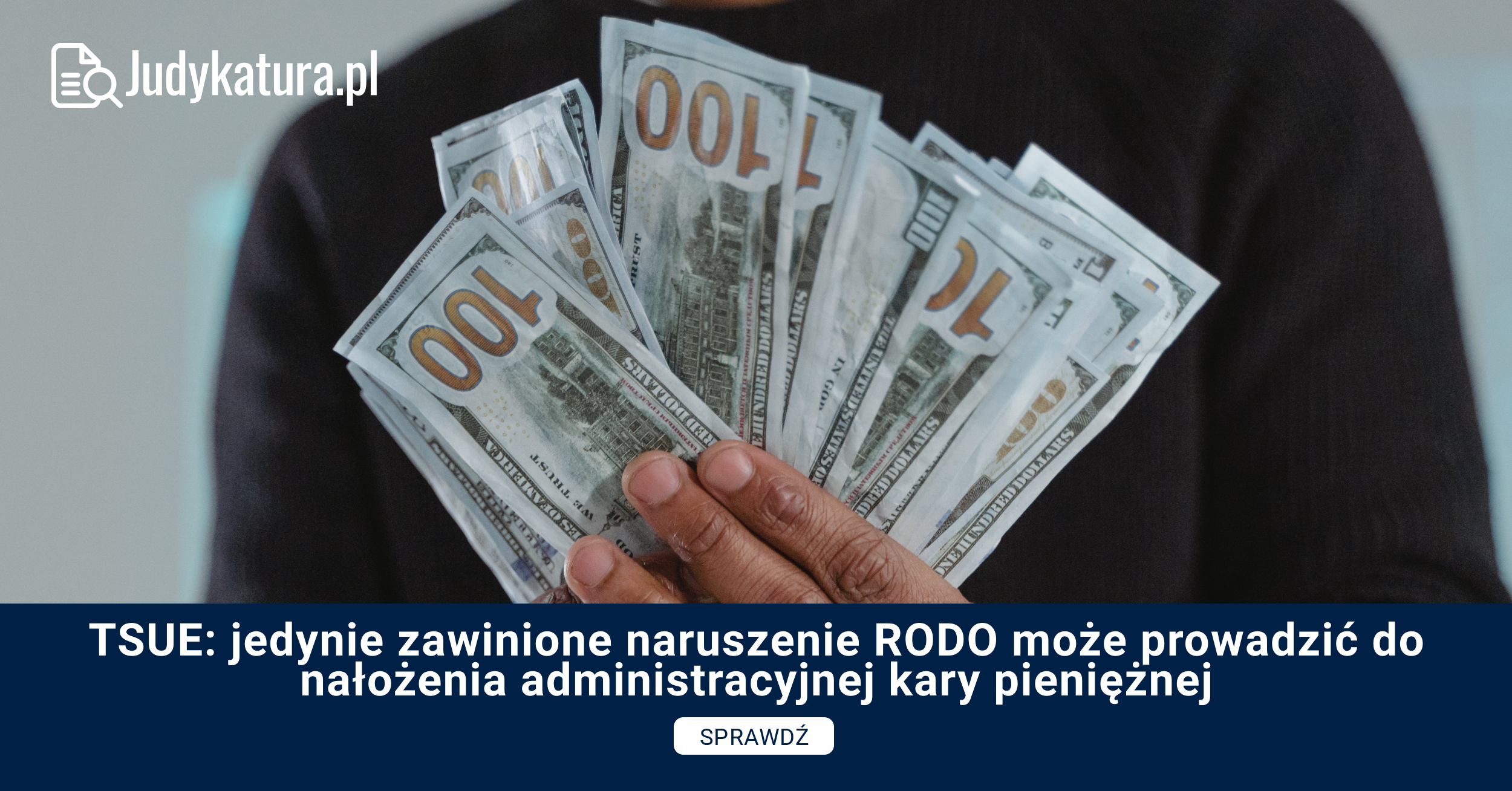 TSUE: jedynie zawinione naruszenie RODO może prowadzić do nałożenia administracyjnej kary pieniężnej