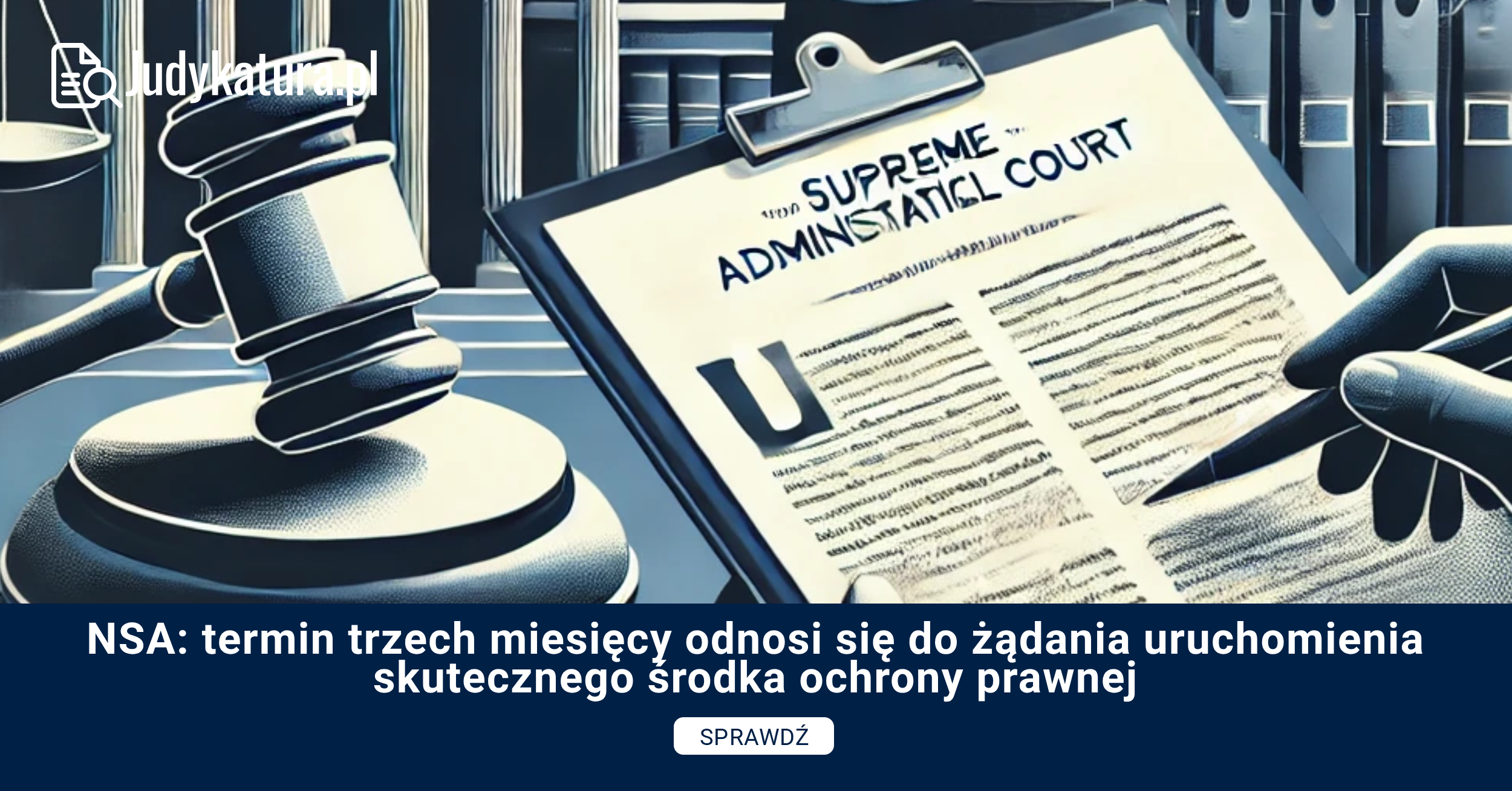 NSA: termin trzech miesięcy odnosi się do żądania uruchomienia skutecznego środka ochrony prawnej