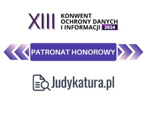 Judykatura.pl została Patronem Honorowym XIII Konwentu Ochrony Danych i Informacji