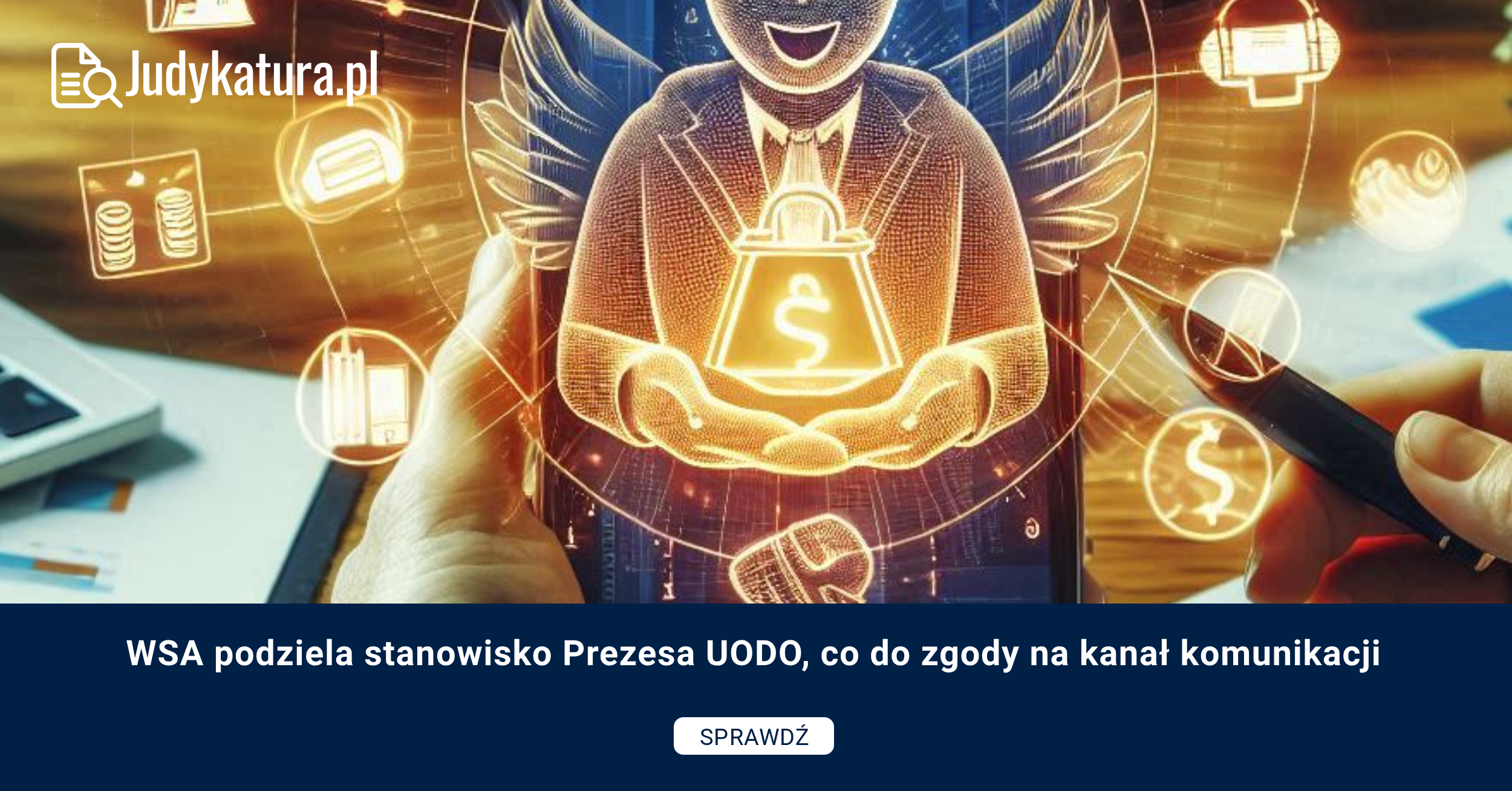 WSA podziela stanowisko Prezesa UODO, co do zgody na kanał komunikacji