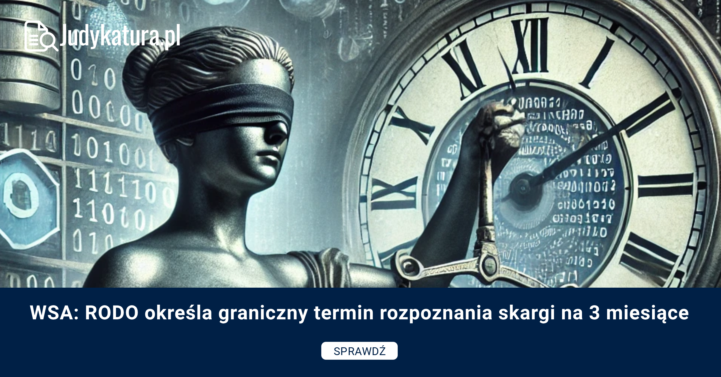 WSA: RODO określa graniczny termin rozpoznania skargi na 3 miesiące