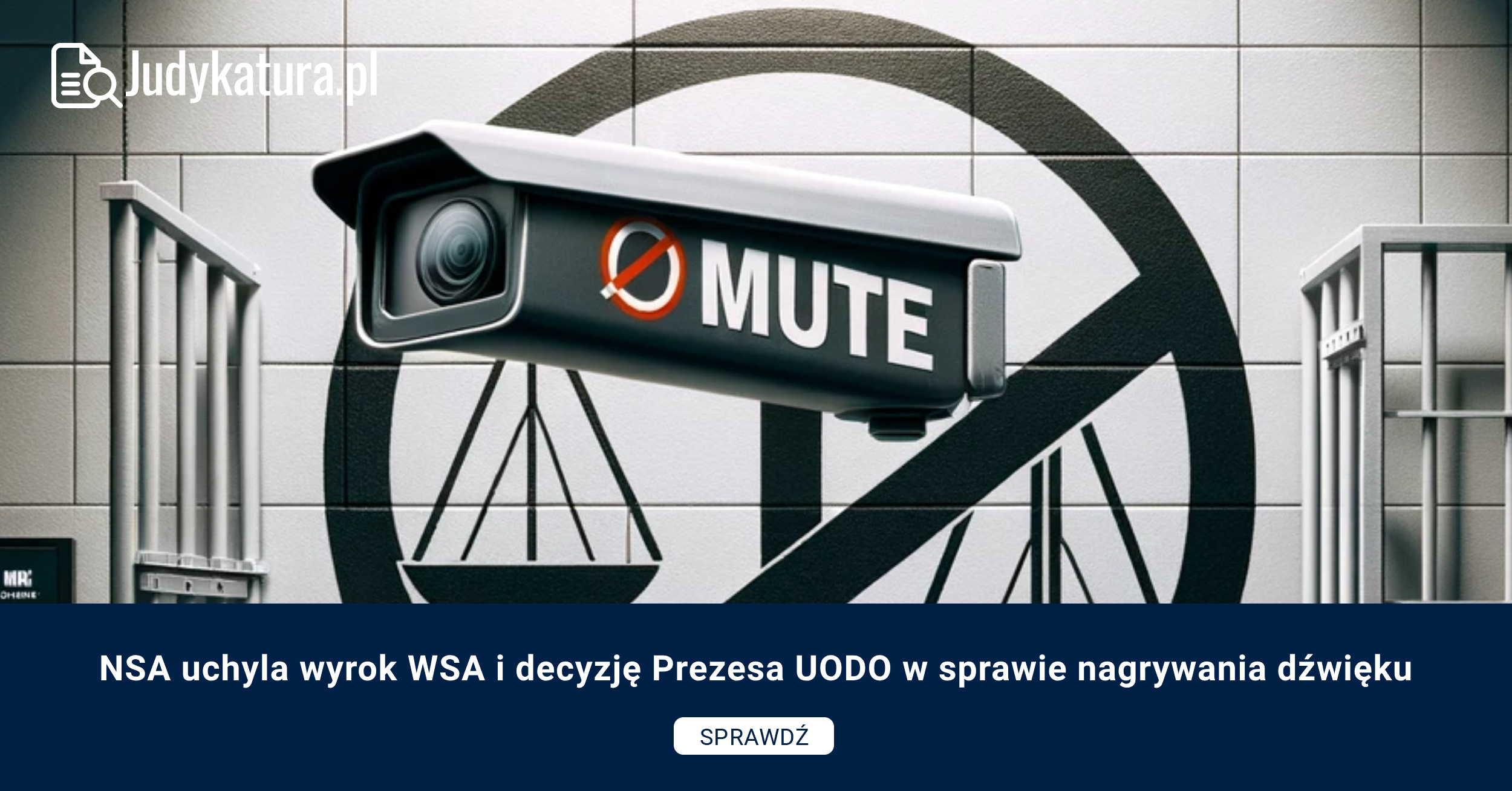 NSA uchyla wyrok WSA i decyzję Prezesa UODO w sprawie nagrywania dźwięku