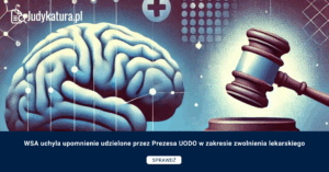 WSA uchyla upomnienie udzielone przez Prezesa UODO w zakresie zwolnienia lekarskiego