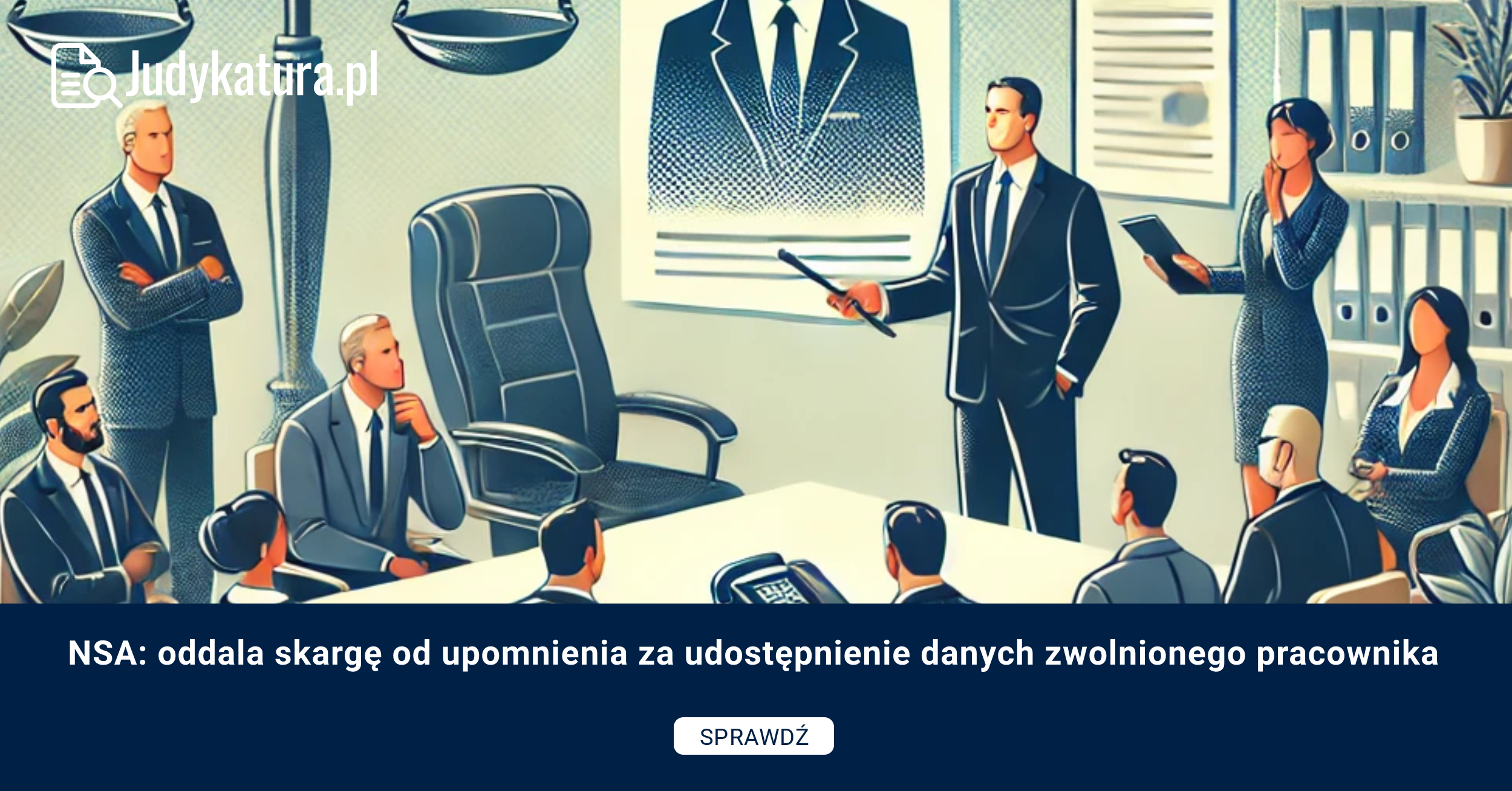 NSA: oddala skargę od upomnienia za udostępnienie danych zwolnionego pracownika