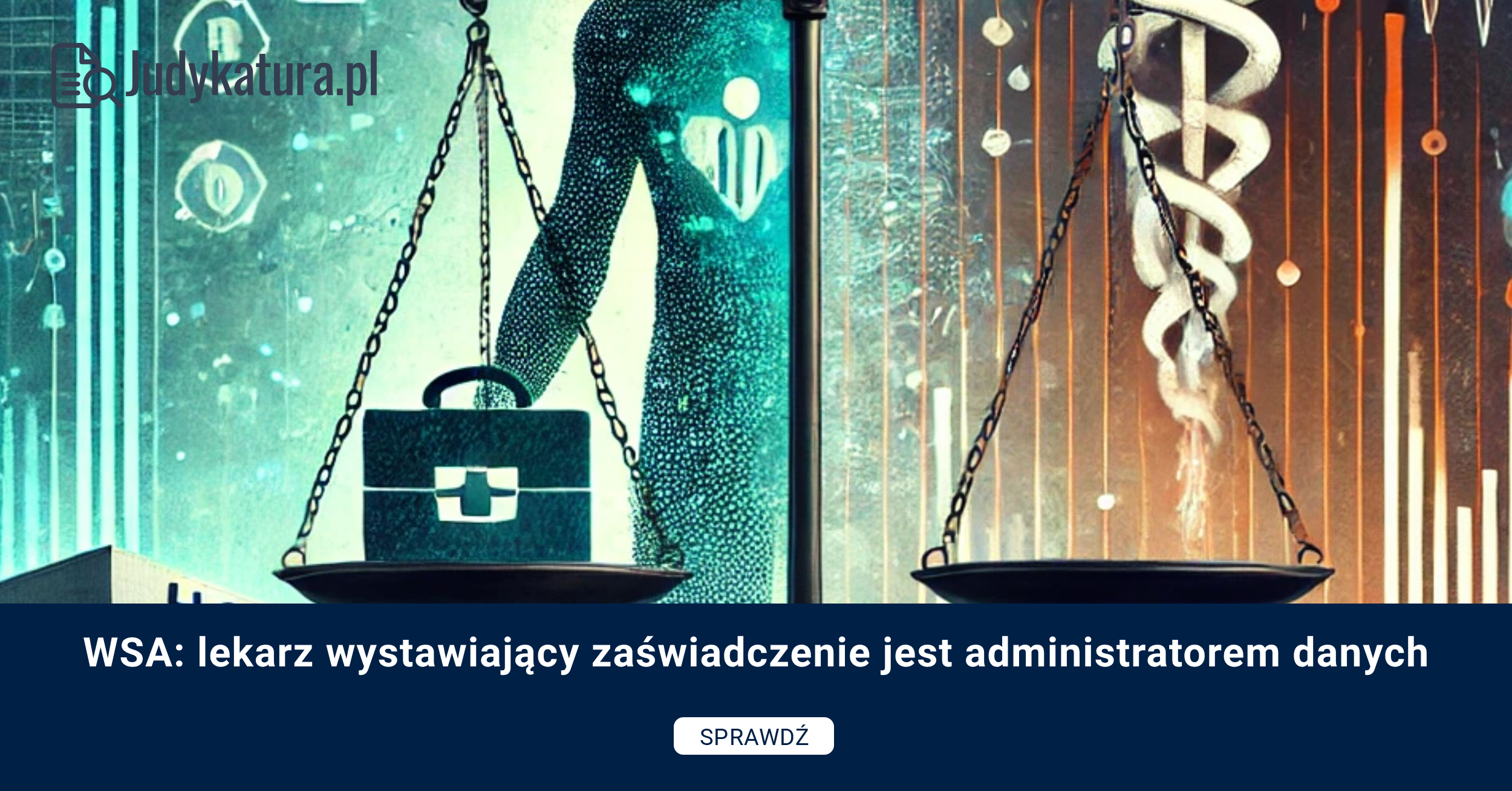 WSA: lekarz wystawiający zaświadczenie jest administratorem danych