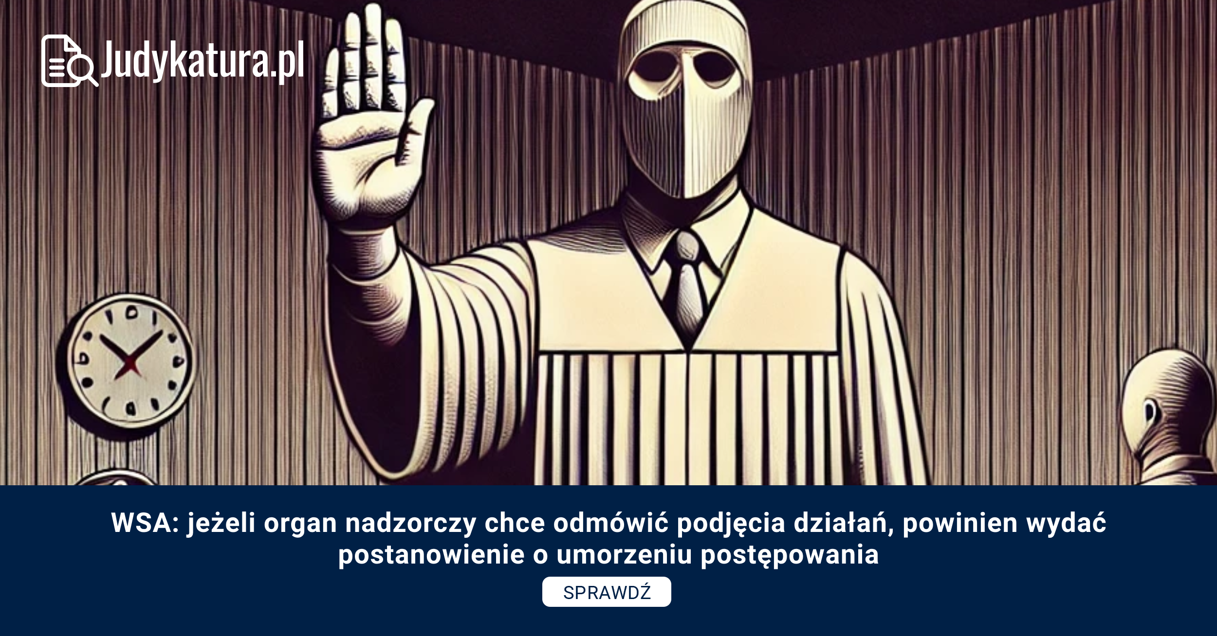 WSA: jeżeli organ nadzorczy chce odmówić podjęcia działań, powinien wydać postanowienie o umorzeniu postępowania