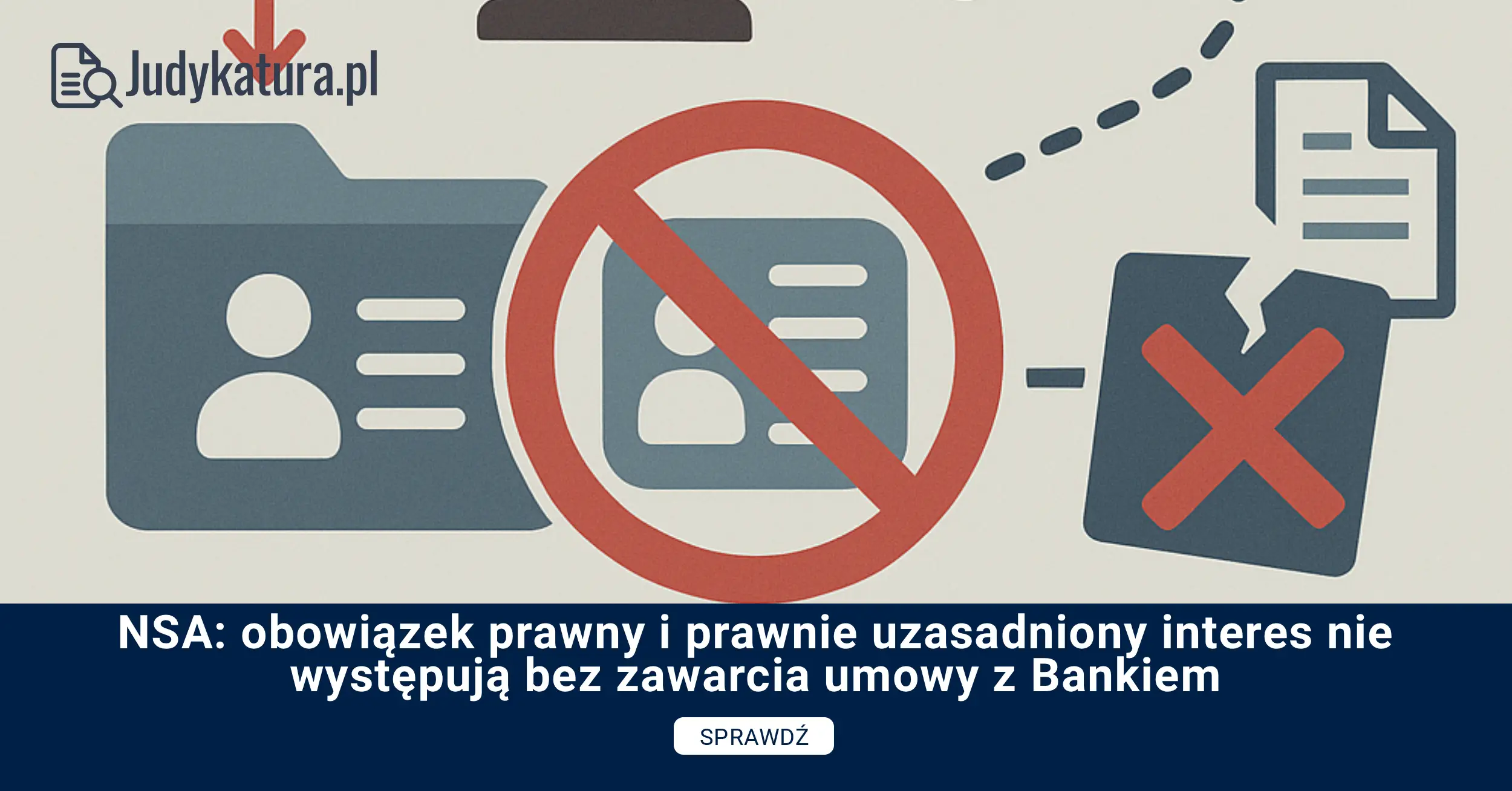 NSA: obowiązek prawny i prawnie uzasadniony interes nie występują bez zawarcia umowy z Bankiem