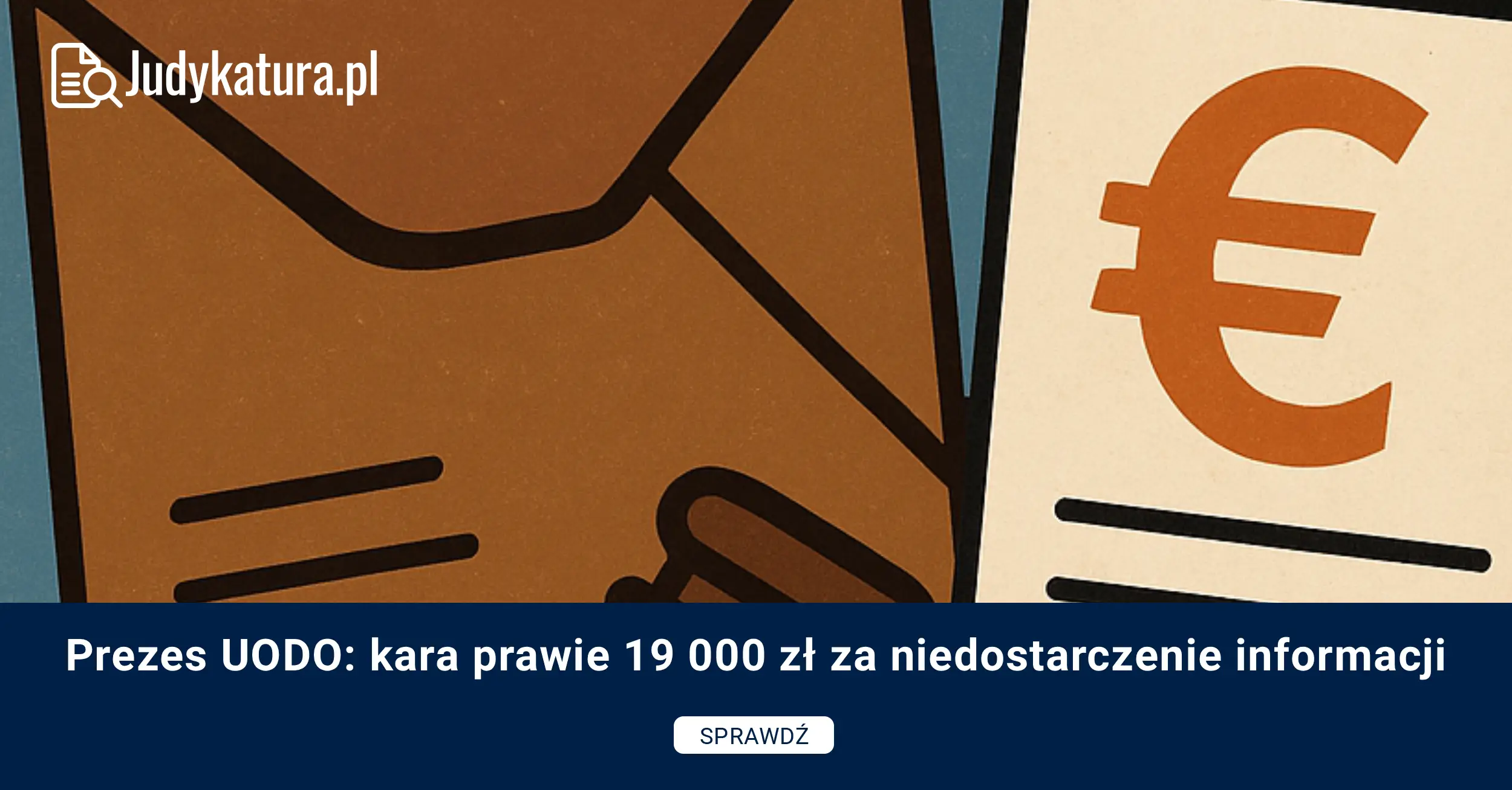 Prezes UODO: kara prawie 19 000 zł za niedostarczenie informacji