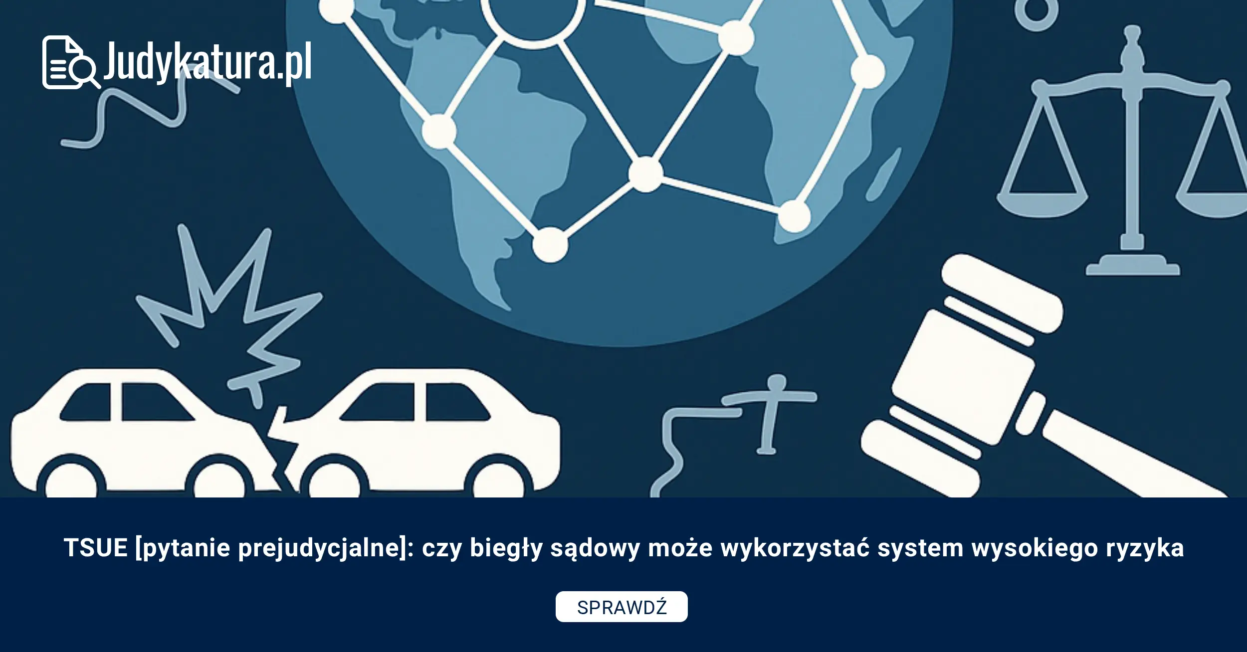TSUE [pytanie prejudycjalne]: czy biegły sądowy może wykorzystać system wysokiego ryzyka