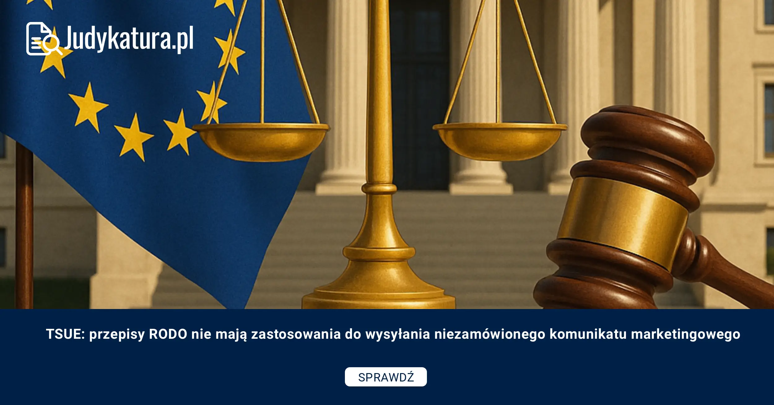 TSUE: przepisy RODO nie mają zastosowania do wysyłania niezamówionego komunikatu marketingowego