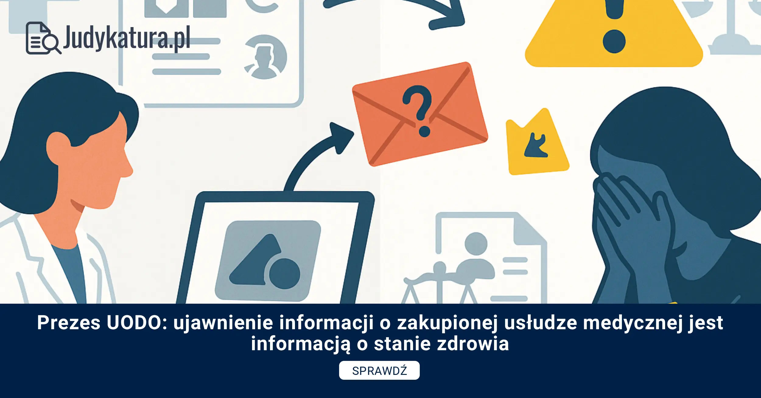 Prezes UODO: ujawnienie informacji o zakupionej usłudze medycznej jest informacją o stanie zdrowia