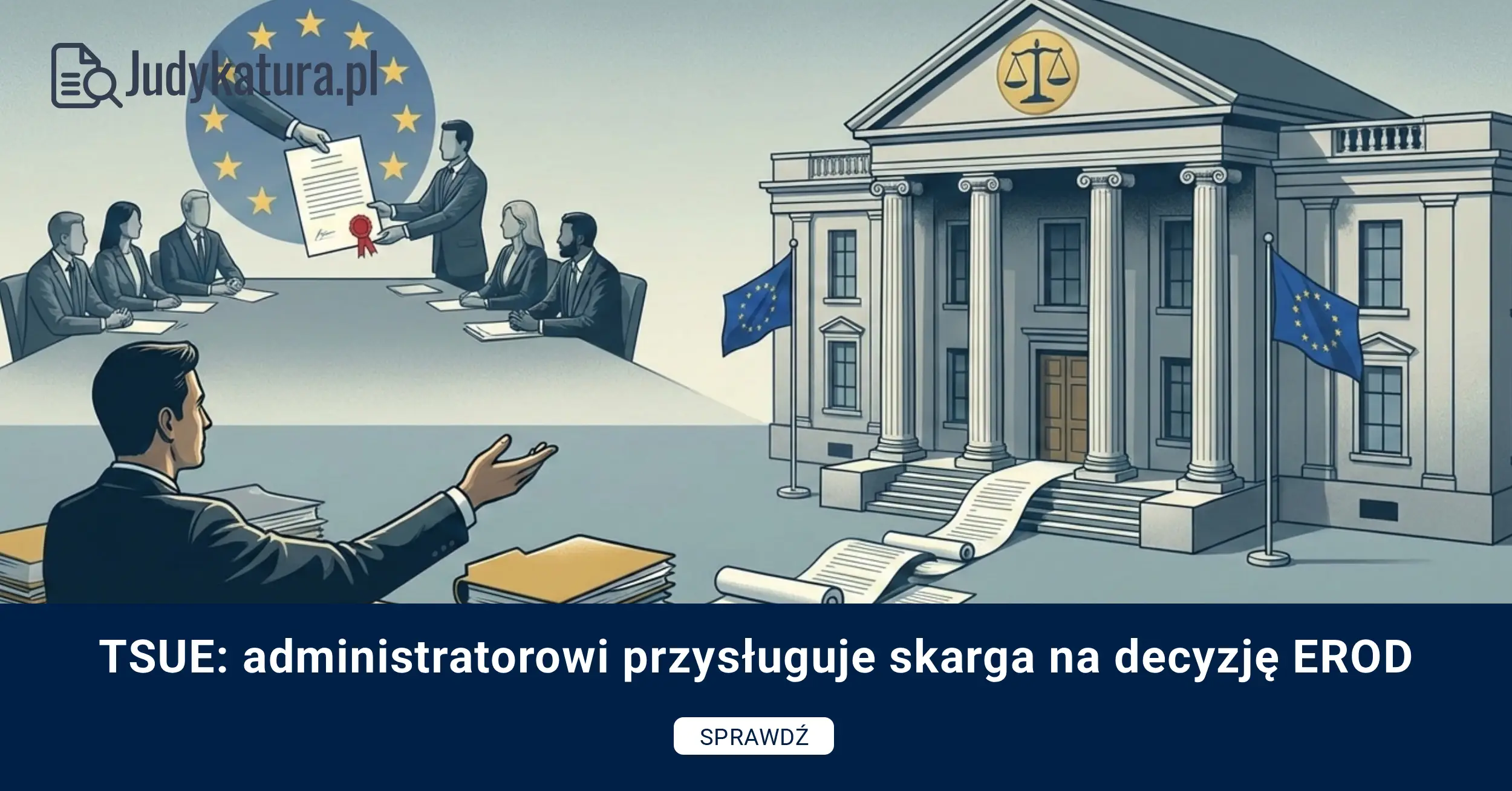 TSUE: administratorowi przysługuje skarga na&nbsp;decyzję EROD