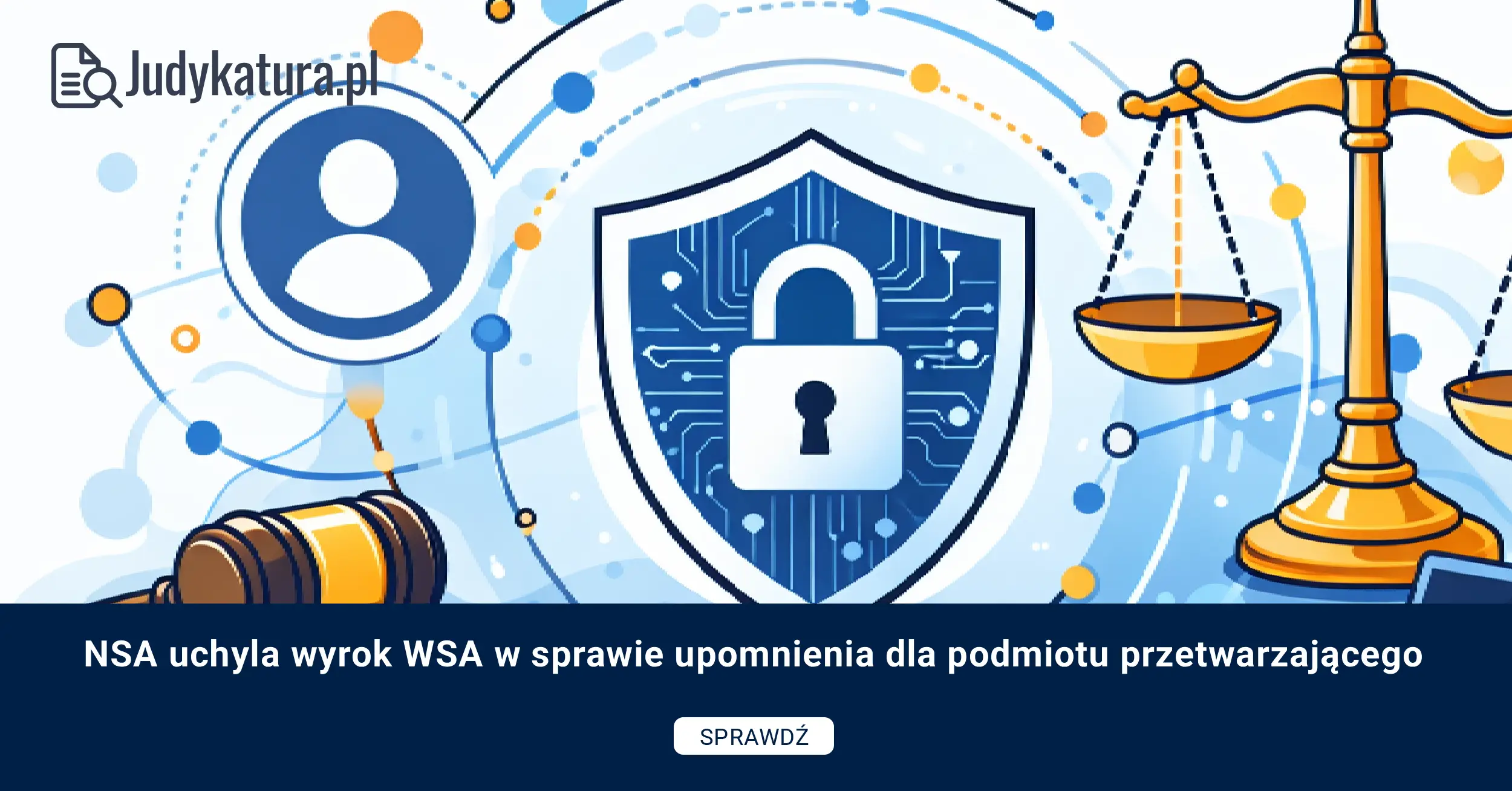 NSA uchyla wyrok WSA w&nbsp;sprawie upomnienia dla podmiotu przetwarzającego
