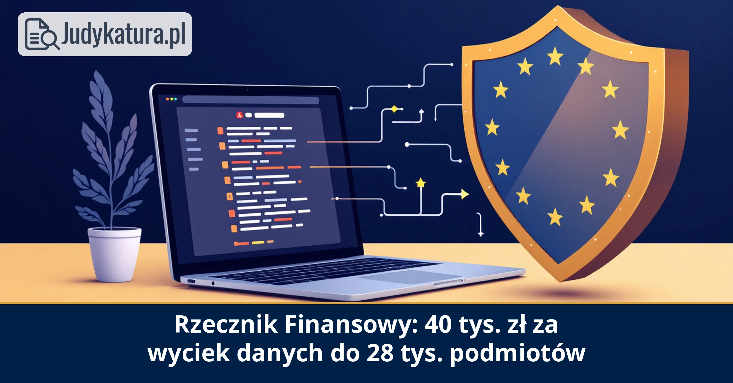 SO w&nbsp;Warszawie: Rzecznik Finansowy zapłaci 40 tys. zł za&nbsp;wyciek danych do&nbsp;28 tysięcy podmiotów