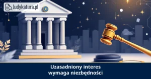 NSA: prawnie uzasadniony interes wymaga wykazania niezbędności przetwarzania