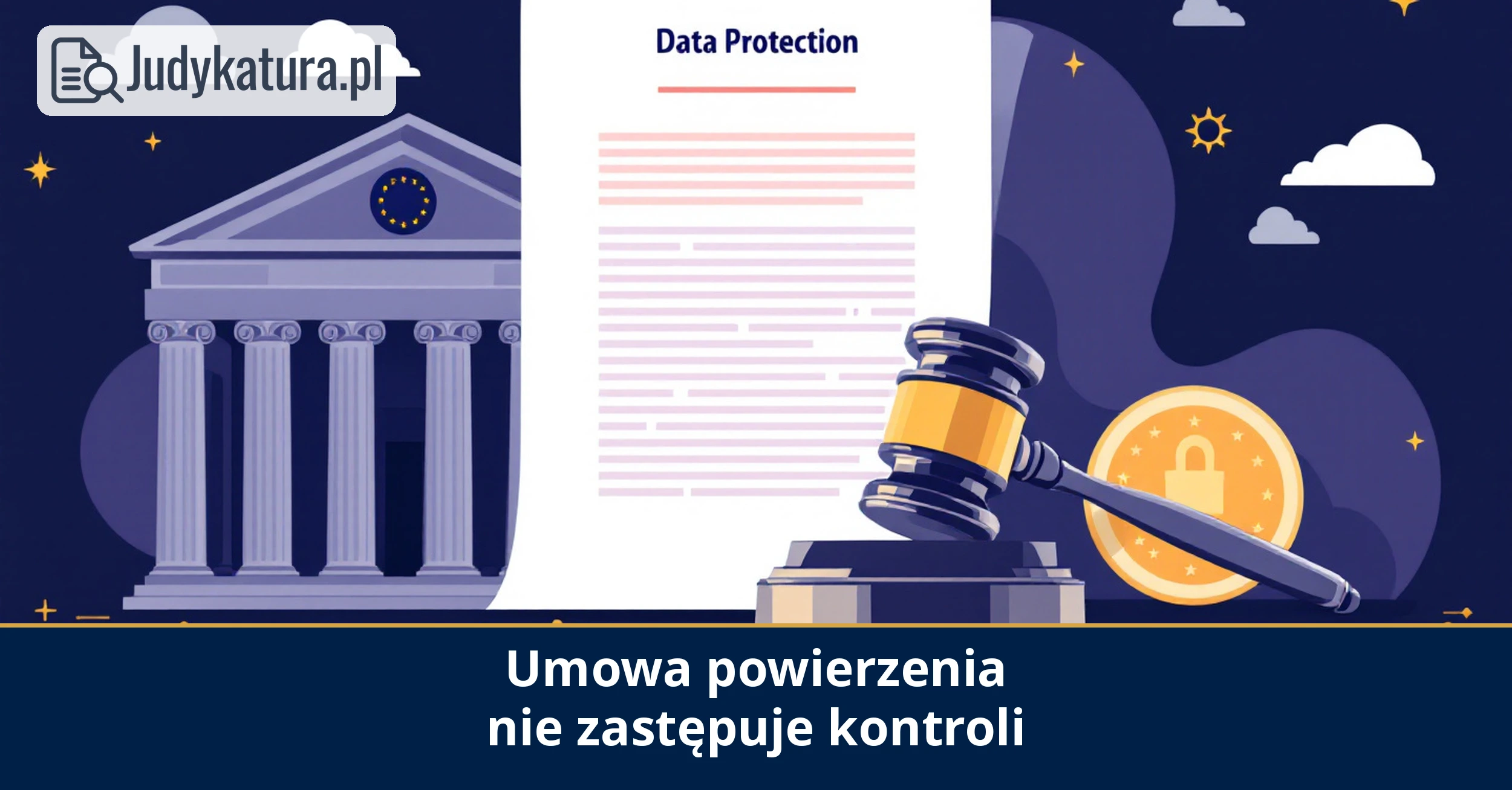 UODO: umowa powierzenia nie&nbsp;zastępuje kontroli procesora