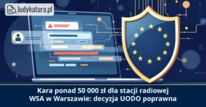 WSA w Warszawie: kara ponad 50 000 zł nałożona na stację radiową jest poprawna