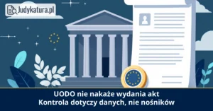 NSA: Prezes UODO nie nakaże wydania akt pracowniczych