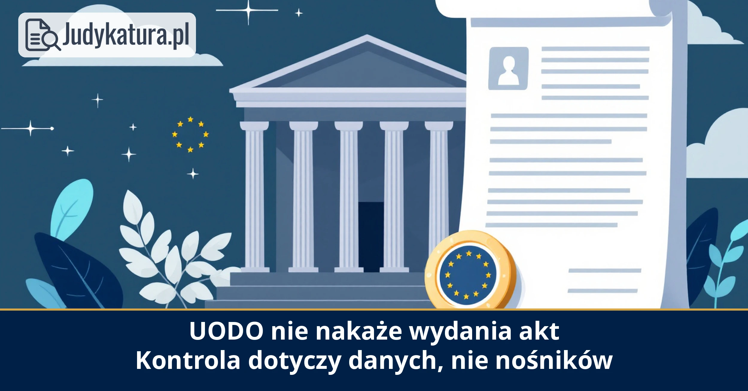 NSA: Prezes UODO nie&nbsp;nakaże wydania akt pracowniczych