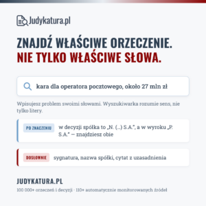 W&nbsp;decyzji spółka to&nbsp;„N. (…) S.A.”, w&nbsp;wyroku „P. S.A.”. A&nbsp;i&nbsp;tak&nbsp;znajdziesz obie.