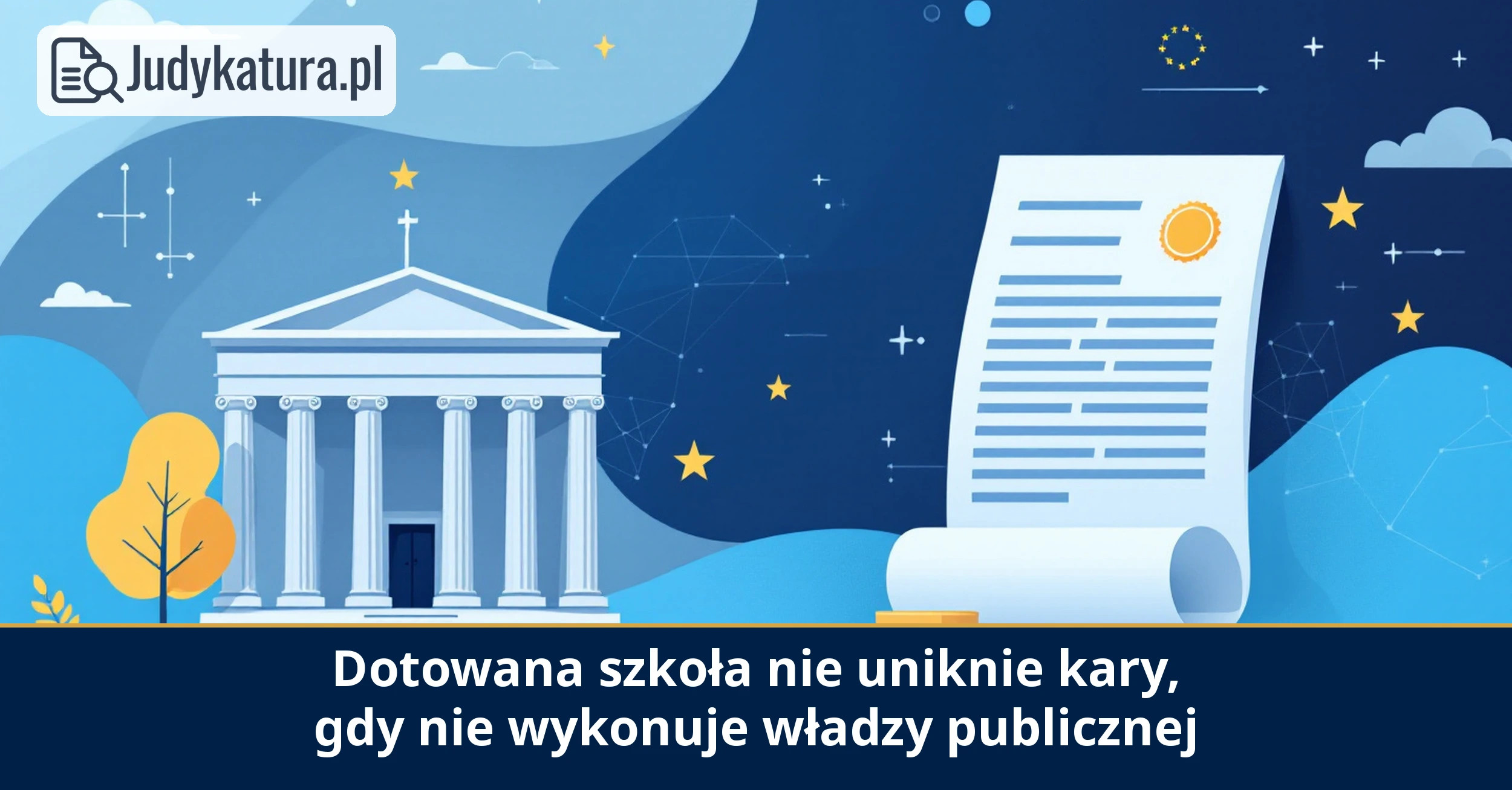 Rzecznik generalny Trybunału Sprawiedliwości Unii Europejskiej opowiada się za&nbsp;karalnością dotowanych szkół