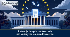 WSA w&nbsp;Łodzi: przedawnienie opłaty nie&nbsp;wydłuża retencji danych