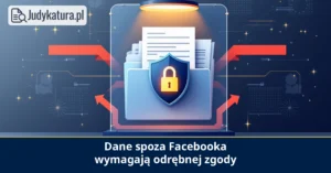 Niemiecki sąd uznał, że&nbsp;dane spoza platformy wymagają własnej zgody