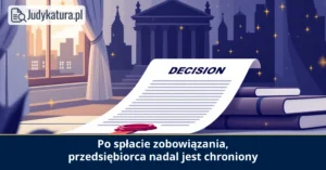 NSA: przedsiębiorca podlega ochronie po&nbsp;spłacie zobowiązania