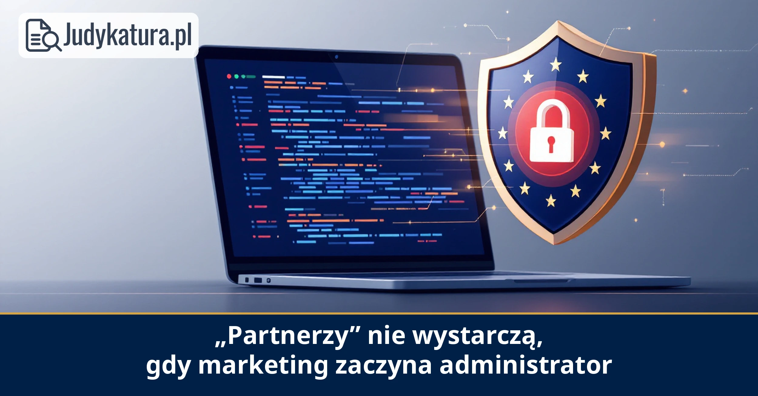 Rzecznik generalny TSUE uznał, że&nbsp;„partnerzy” nie&nbsp;wystarczą do&nbsp;zgody marketingowej