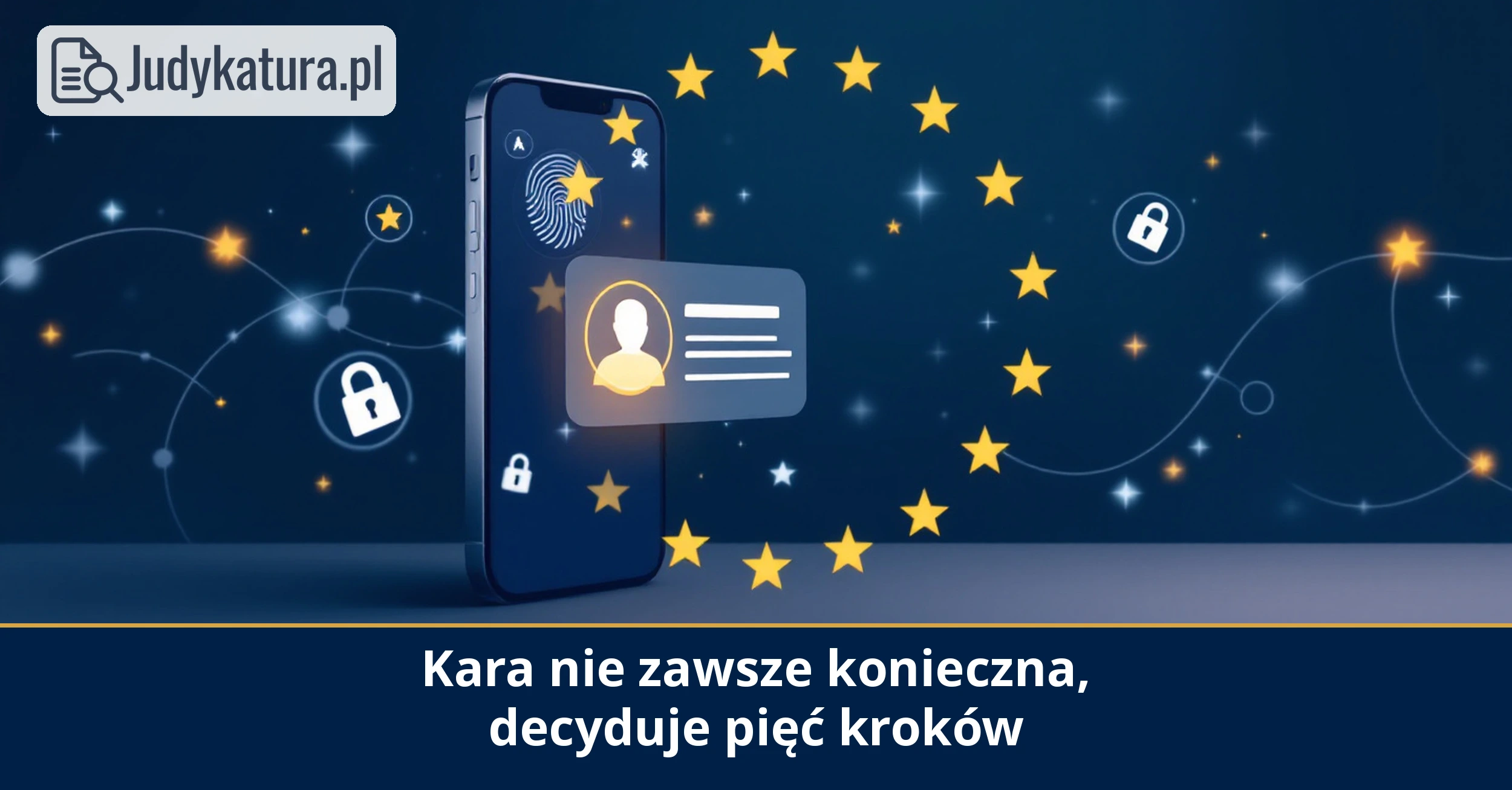 Europejska Rada Ochrony Danych wskazała, kiedy kara jest konieczna
