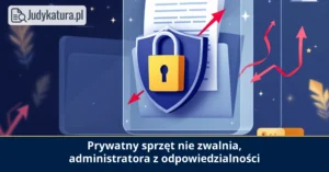 NSA: prywatny komputer nie&nbsp;zwalnia administratora