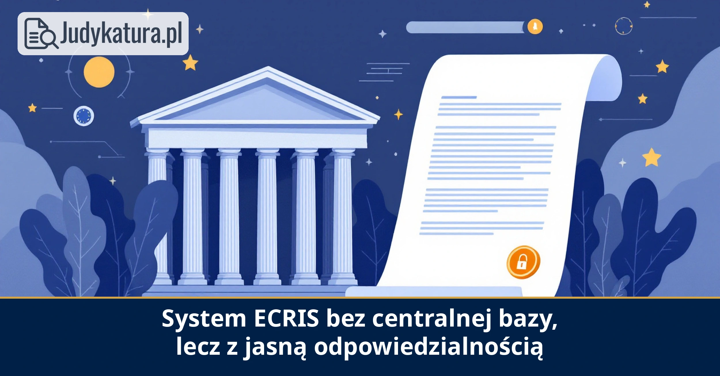 Europejski Inspektor Ochrony Danych zalecił gwarancje dla ECRIS
