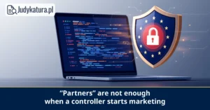 The Advocate General of the CJEU found that “partners” are insufficient for marketing consent
