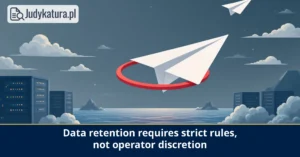 The Advocate General of the CJEU found that data retention requires strict rules