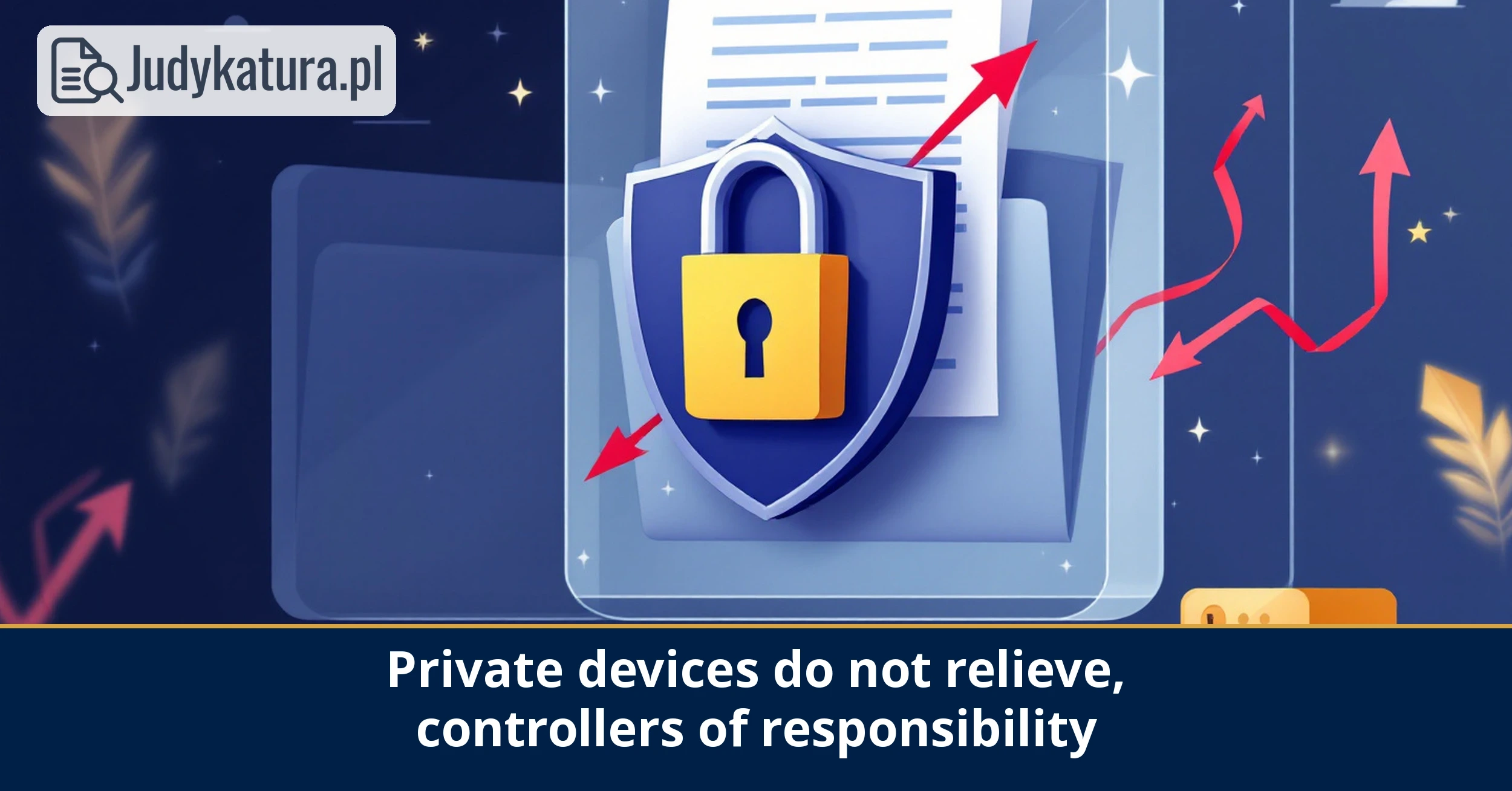 The Supreme Administrative Court held that private devices do&nbsp;not relieve controllers