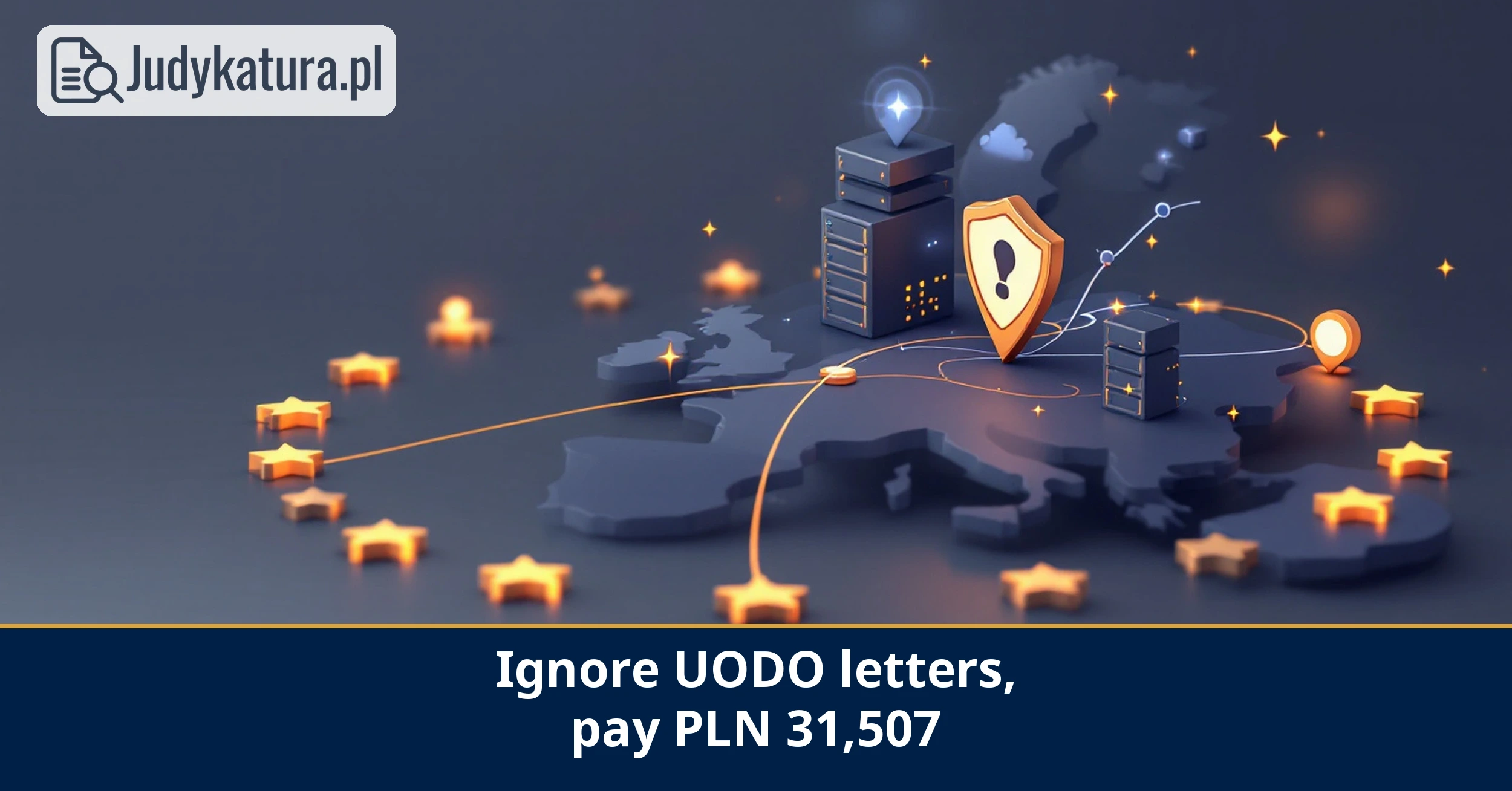 President of the Personal Data Protection Office: imposed a&nbsp;PLN 31,507 fine on&nbsp;an entrepreneur