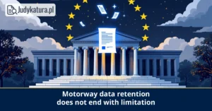Voivodeship Administrative Court in&nbsp;Łódź: limitation does not extend data retention