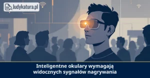 Europejska Rada Ochrony Danych wymaga widocznych sygnałów przetwarzania