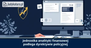 Rzeczniczka generalna TSUE uznała jednostkę analityki finansowej za właściwy organ
