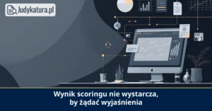 Federalny Trybunał Sprawiedliwości Niemiec uznał, że scoring wymaga wykazania skutku