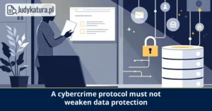 European Data Protection Supervisor stated that the protocol must not weaken data protection