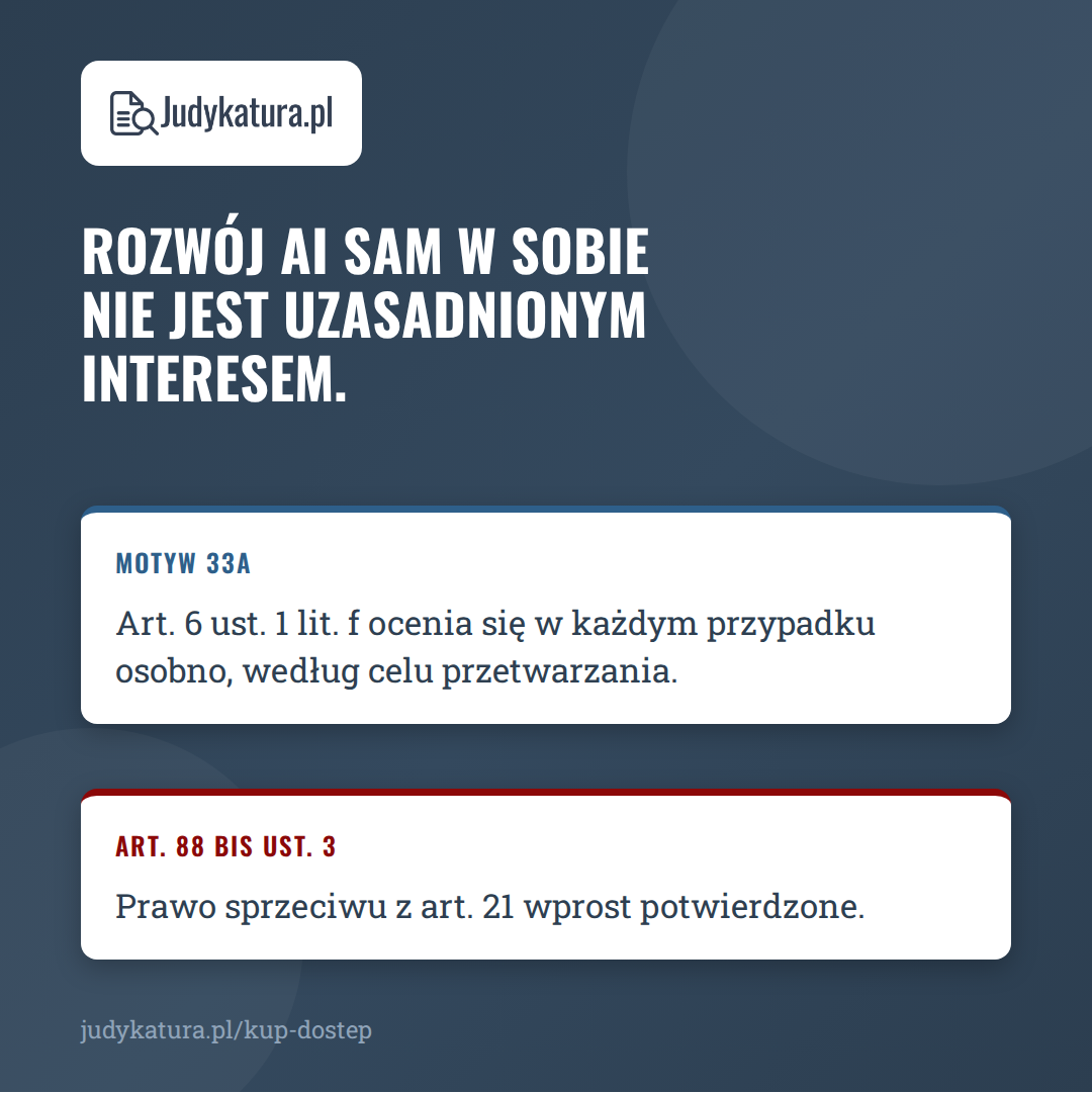Rozwój AI sam w sobie nie jest uzasadnionym interesem (motyw 33a, art. 88 bis ust. 3)